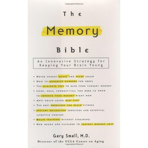 The Memory Bible: An Innovative Strategy for Keeping Your Brain Young