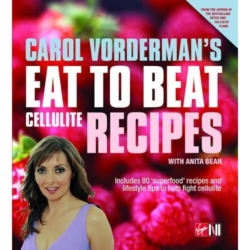 Carol Vorderman's Eat To Beat Cellulite Recipes