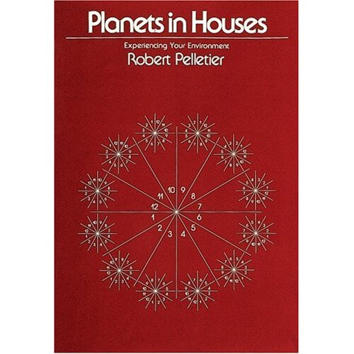 Planets in Houses: Experiencing Your Environment