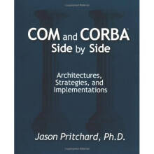 COM and CORBA Side by Side: Architectures, Strategies, and Implementations