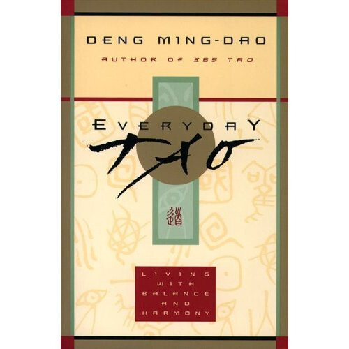 Everyday Tao: Living with Balance and Harmony