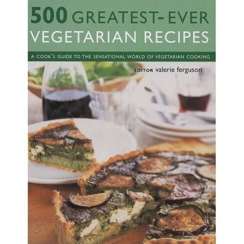 500 Greatest-Ever Vegetarian Recipes