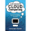A Brief Guide to Cloud Computing: An essential guide to the next computing revolution. (Brief Histories) 1
