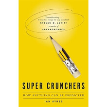 Super Crunchers: How Anything Can Be Predicted