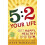 5:2 Your Life: Get Happy, Healthy and Slim 1
