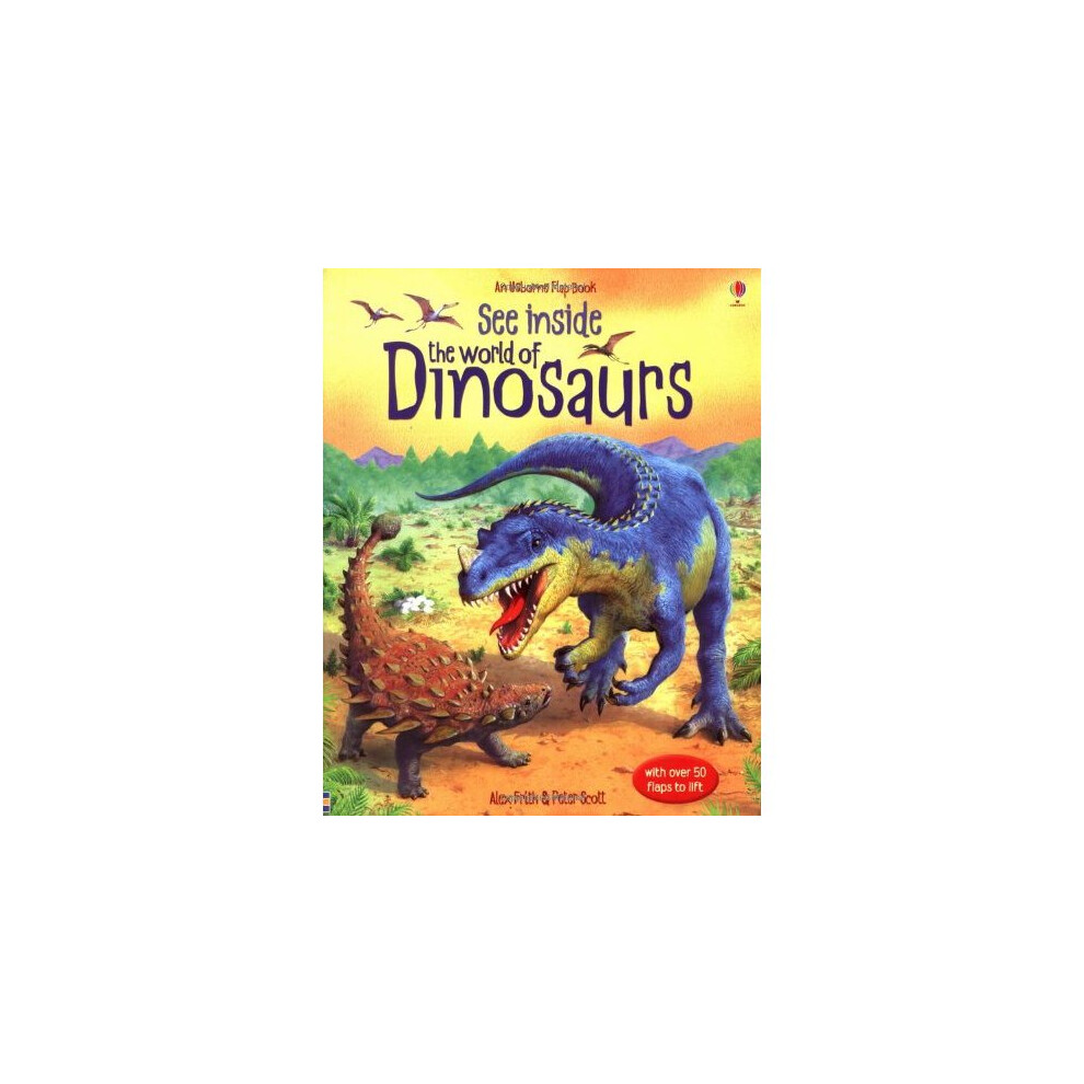 See Inside: The World of Dinosaurs (Usborne Flap Books) (Usborne See Inside)