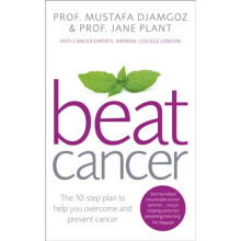 Beat Cancer: How to Regain Control of Your Health and Your Life (Paperback)