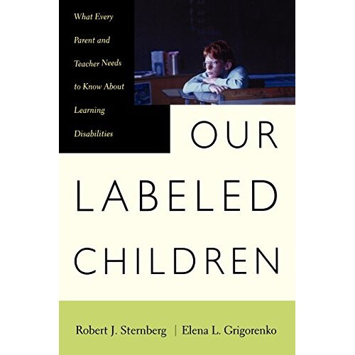 Our Labeled Children: What Every Parent And Teacher Needs To Know About ...