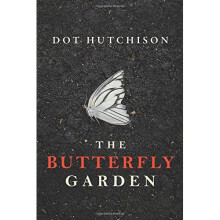 The Butterfly Garden (The Collector Trilogy)