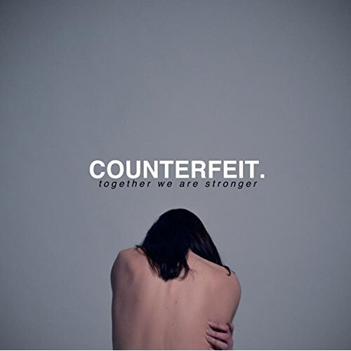 Counterfeit - Together We Are Stronger [VINYL]