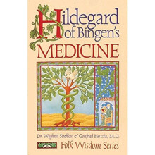 Hildegard of Bingen's Medicine (Folk Wisdom Series)