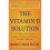 The Vitamin D Solution: A 3-Step Strategy to Cure Our Most Common Health Problems 1