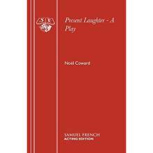 Present Laughter - A Play (Acting Edition)