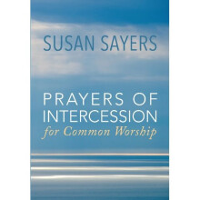 Prayers of Intercession for Common Worship