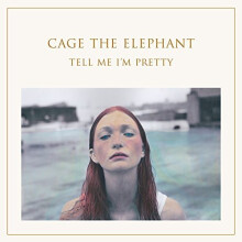 Cage The Elephant - Tell Me Im Pretty [VINYL]