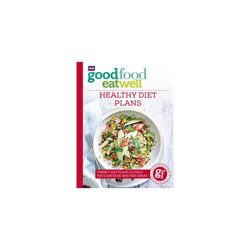 Good Food Eat Well: Healthy Diet Plans