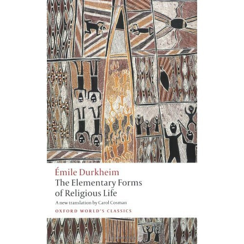 The Elementary Forms of Religious Life (Oxford World's Classics)