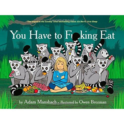 You Have to Fucking Eat