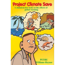 Project Climate Save : A Jamaican Boy Looks at the Effects of Global Warming
