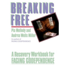 Breaking Free: A Recovery Workbook for Facing Codependence