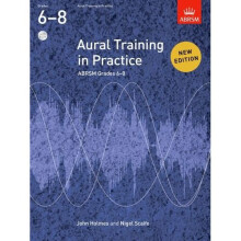 Aural Training in Practice, ABRSM Grades 6-8