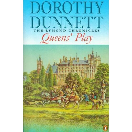 Queens' Play (The Lymond Chronicles)