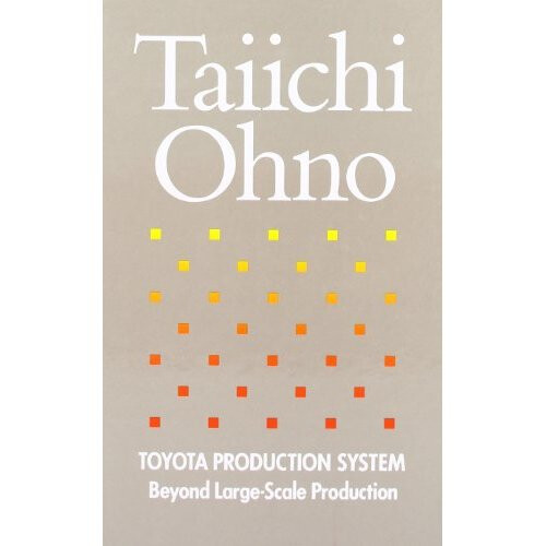 Toyota Production System: Beyond Large-Scale Production