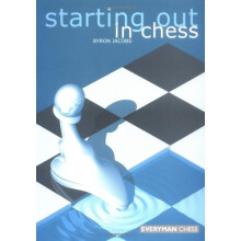 Starting Out in Chess (Everyman chess series)