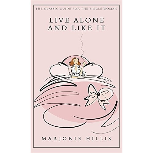 Live Alone And Like It (Virago Modern Classics)
