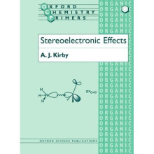 Stereoelectronic Effects (Oxford Chemistry Primers)
