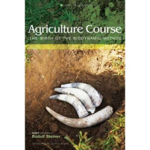 Agriculture Course: The Birth of the Biodynamic Method (Classic Translation)