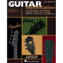 Guitar Identification A Reference for Dating Guitars Made by Fender, Gibson, Gretsch, and Martin, 4th Edition: A Reference Guide to Serial Numbers...