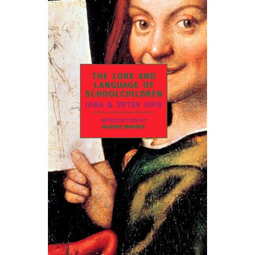 The Lore And Language Of Schoolchildren (NYRB Classics)