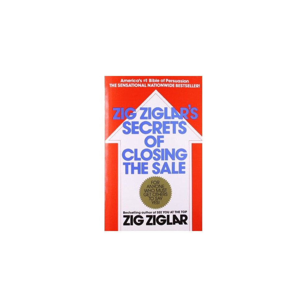 Zig Ziglar's Secrets of Closing the Sale