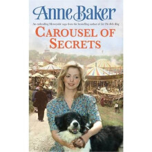 Carousel Of Secrets: A chance meeting. A new future. A dangerous admirer.