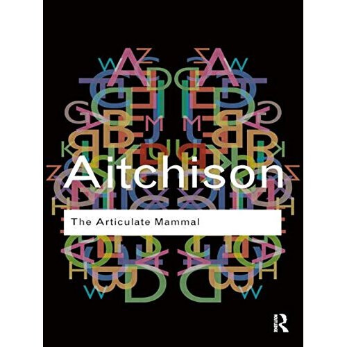 The Articulate Mammal (Routledge Classics)