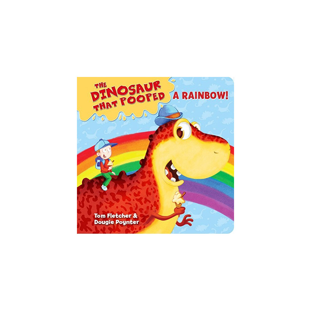 The Dinosaur That Pooped A Rainbow!