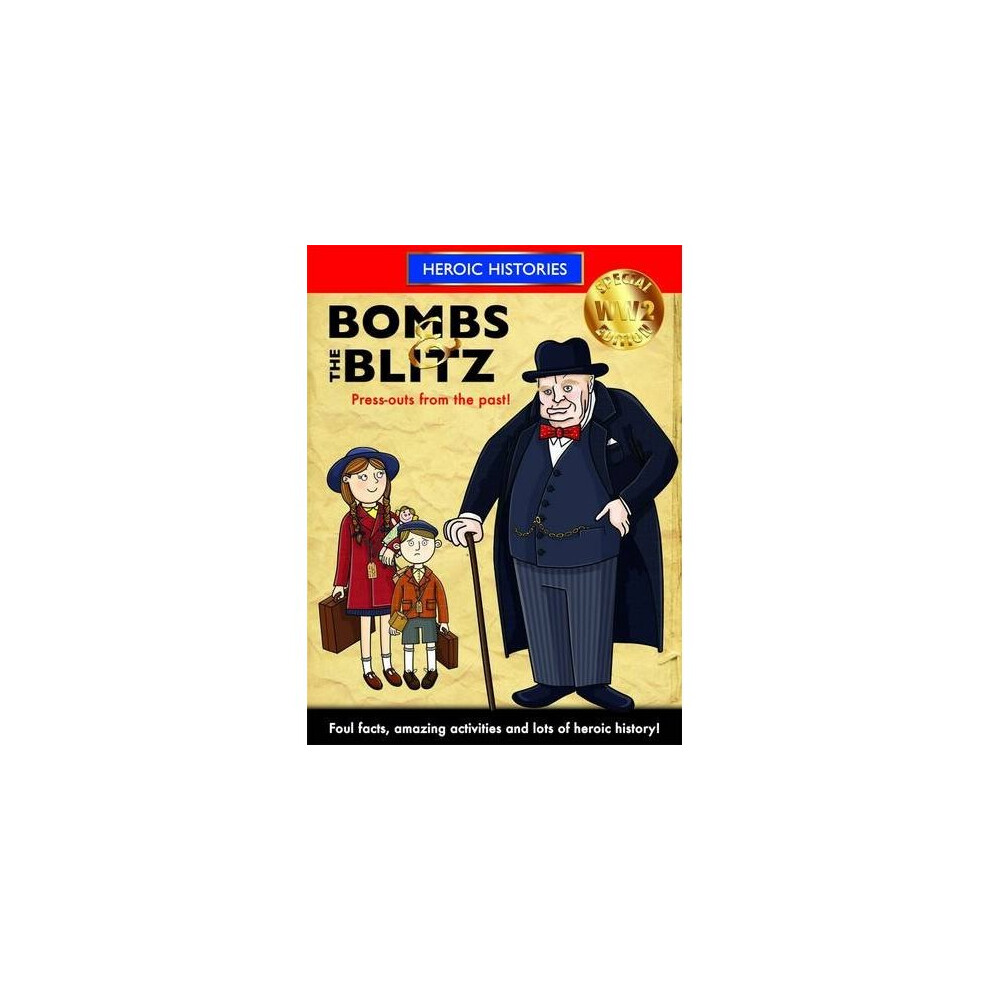 Bombs & the Blitz (Heroic Histories)