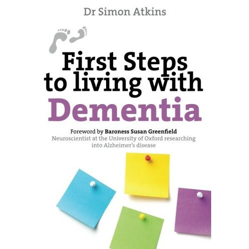 First Steps to Living With Dementia (First Steps Series)