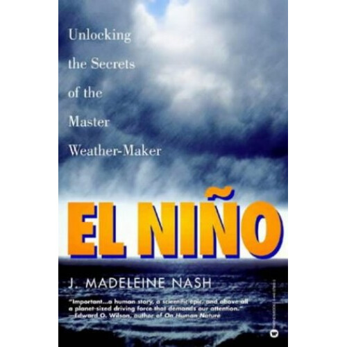 El Nino: Unlocking the Secrets of the Master Weather-maker