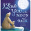I Love You To The Moon And Back 1