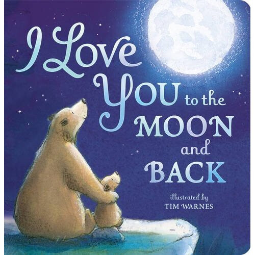 I Love You To The Moon And Back