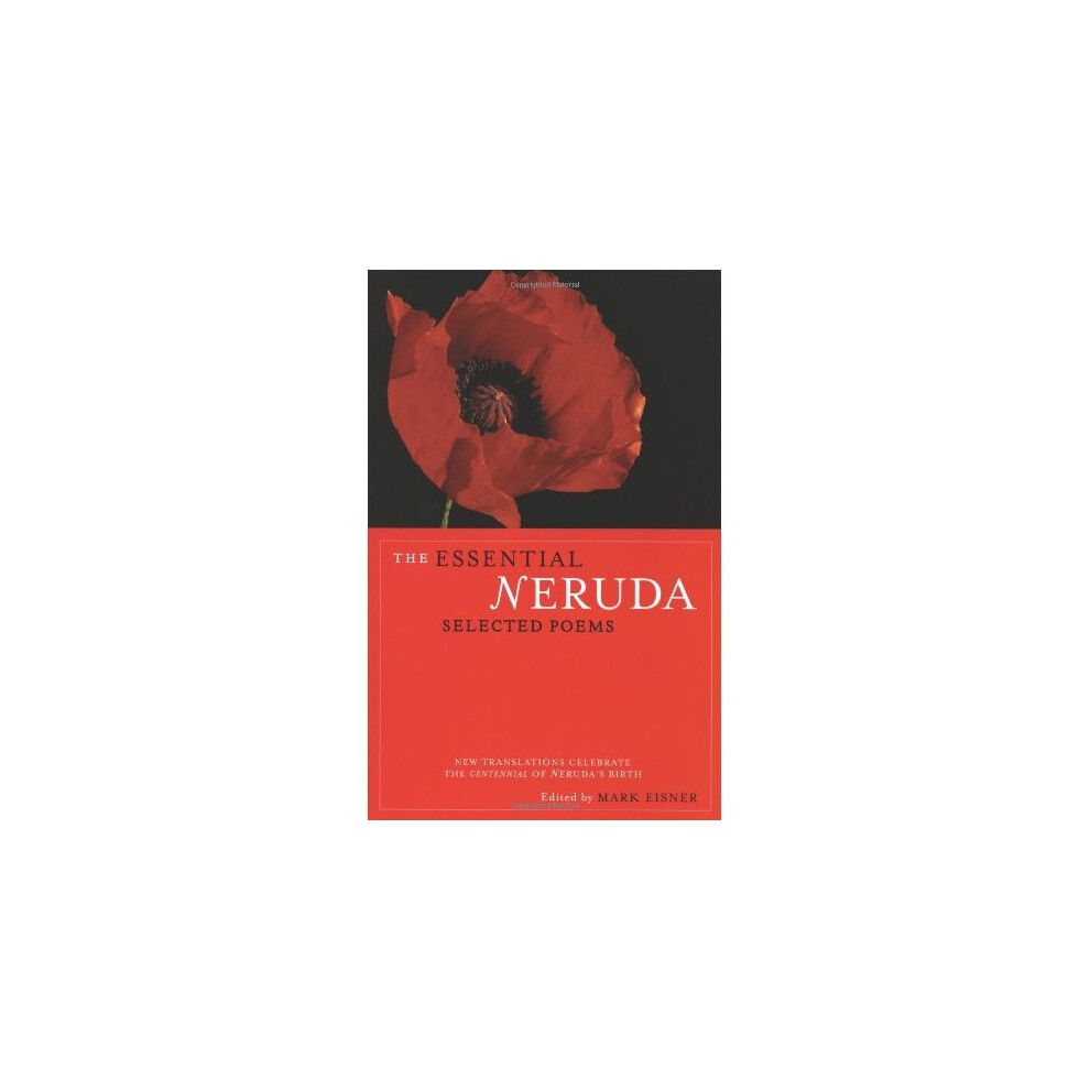 The Essential Neruda: Selected Poems
