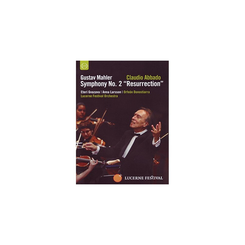 Mahler: Symphony No.2 Resurrection (Lucerne Festival Orchestra/Claudio Abbado) [DVD]