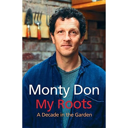 My Roots: A Decade in the Garden