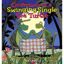 Confessions of a Swinging Single Sea Turtle (Sherman's Lagoon Collections)