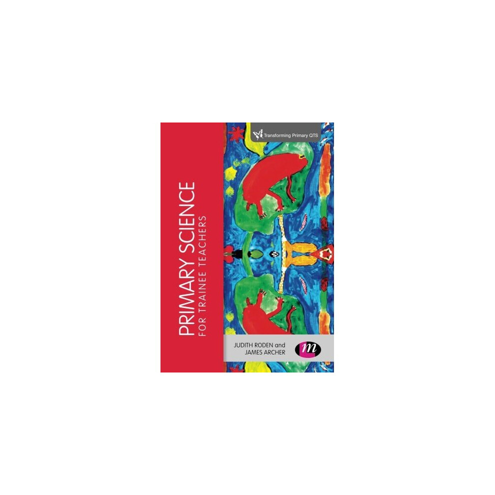 Primary Science for Trainee Teachers