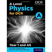 A Level Physics A for OCR Year 1 and AS Student Book