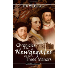 Chronicles of the Newdegates and the Three Manors