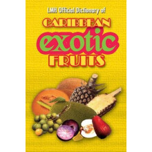 LMH Official Dictionary of Caribbean Exotic Fruits